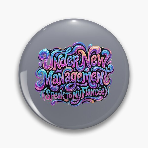 Item preview, Under New Management (Speak To My Fiancee) Engagement Fiancee Future Bride Funny Relationship designed and sold by SofiBlair.