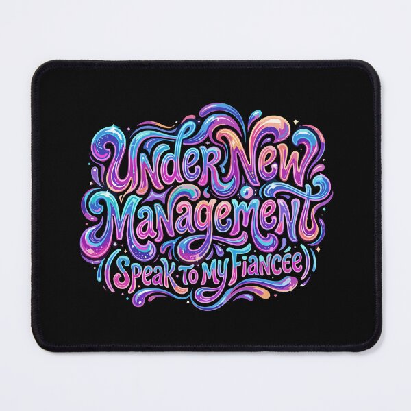 Item preview, Under New Management (Speak To My Fiancee) Engagement Fiancee Future Bride Funny Relationship designed and sold by SofiBlair.
