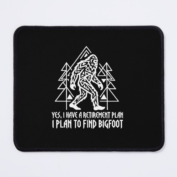 Item preview, Yes, I Have A Retirement Plan I Plan To Find Bigfoot Funny Retiree designed and sold by PopStars1993.
