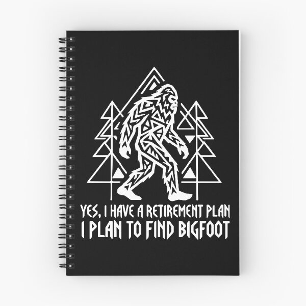Item preview, Yes, I Have A Retirement Plan I Plan To Find Bigfoot Funny Retiree designed and sold by PopStars1993.