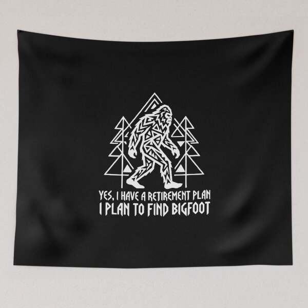Item preview, Yes, I Have A Retirement Plan I Plan To Find Bigfoot Funny Retiree designed and sold by PopStars1993.