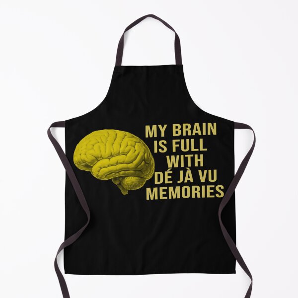 Item preview, My Brain is Full with Déjà Vu Memories designed and sold by ezcreate.media.