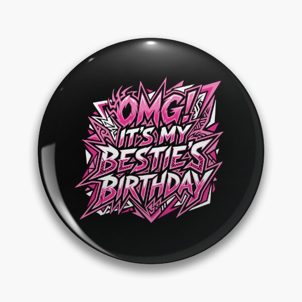 Item preview, OMG! It's My Bestie's Birthday Best Friend Happy Birthday Celebration designed and sold by PopStars1993.
