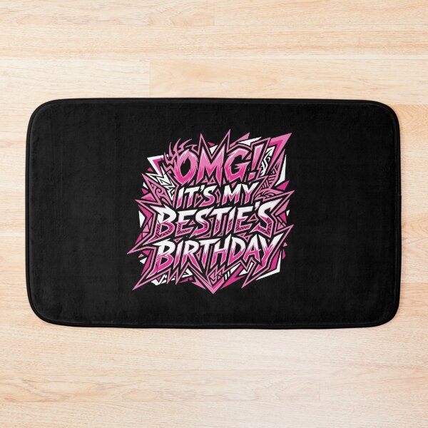 Item preview, OMG! It's My Bestie's Birthday Best Friend Happy Birthday Celebration designed and sold by PopStars1993.