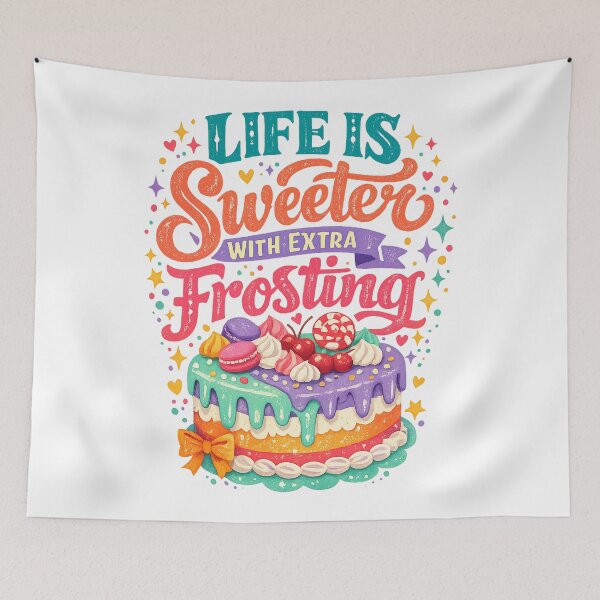 Item preview, Life Is Sweeter With Extra Frosting Colorful Cake Dessert Art Design designed and sold by inkoutninja.
