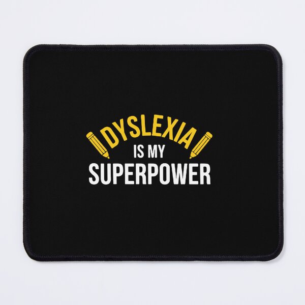 Item preview, Dyslexia Is My Superpower Dyslexic Neurodiversity Awareness Pride designed and sold by PopStars1993.