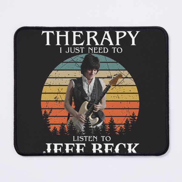 Item preview, I Don't Need Therapy I Just Need To Listen To Jeff Beck Music Lover Quote Design designed and sold by Larathdilat.