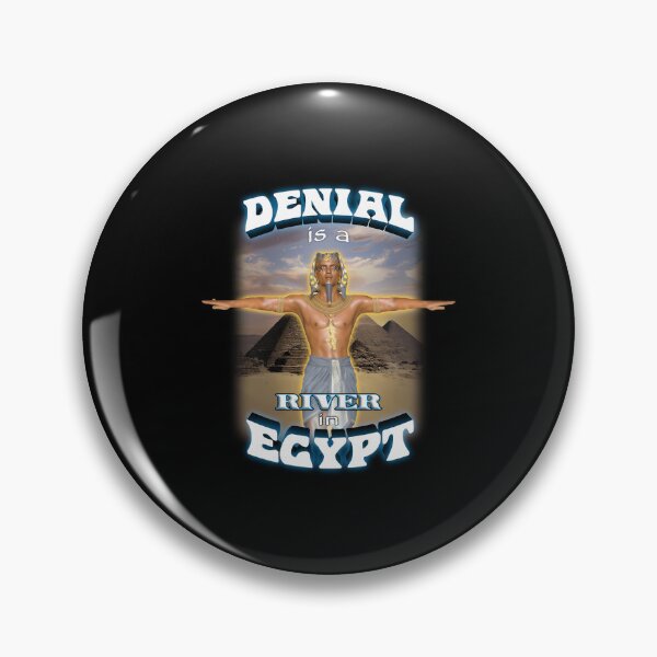 Item preview, Denials Is A River In Egypt designed and sold by DAVIDUMMAGE.
