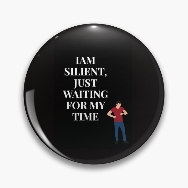 Item preview, IAM SILIENT, JUST WAITING FOR MY TIME designed and sold by SKYSHOP007.
