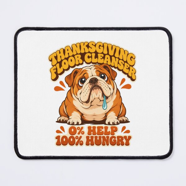 Item preview, Thanksgiving Bulldog Hungry Pet Humor Dog Owner designed and sold by chattsuede.