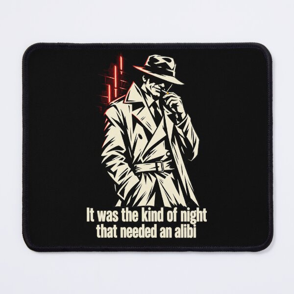 Item preview, The Kind of Night That Needed an Alibi — Noir Detective designed and sold by Sanctum Icons.