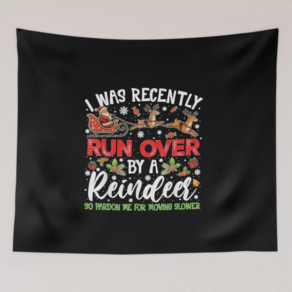 Item preview, Christmas I was Recently Run Over By Reindeer designed and sold by GenioFin.