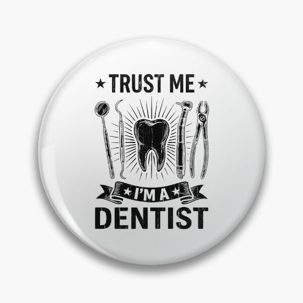 Item preview, Trust Me I'm A Dentist designed and sold by CharmiA Fox.