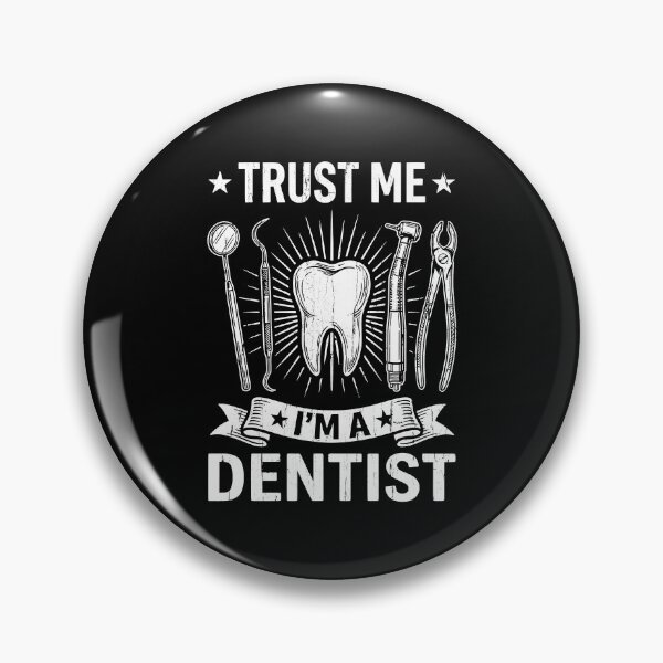 Item preview, Trust Me I'm A Dentist designed and sold by CharmiA Fox.