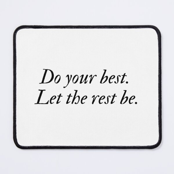 Item preview, Do Your Best Let The Rest Be | Quote | Mental Health designed and sold by The Turquoise Brush.