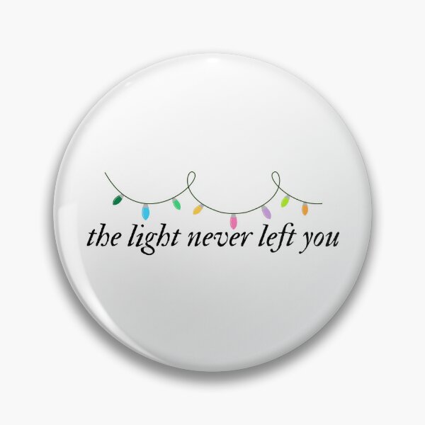 Item preview, The Light Never Left You | Quote | Mental Health  designed and sold by The Turquoise Brush.