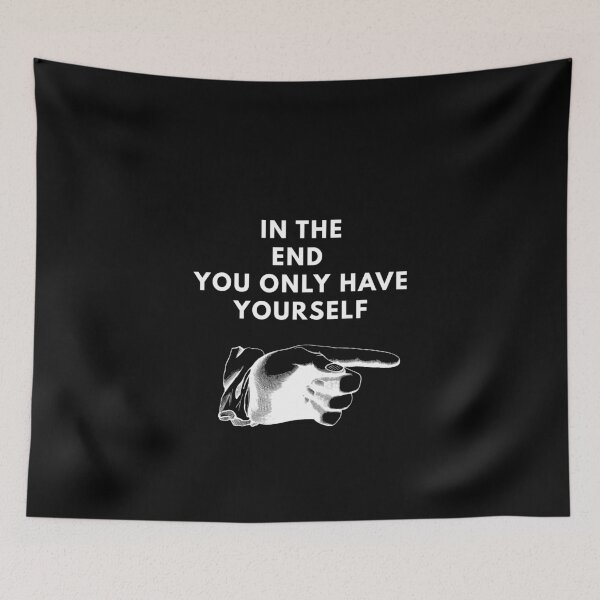 Item preview, IN THE TIME END YOU ONLY HAVE YOUR SELF designed and sold by SKYSHOP007.