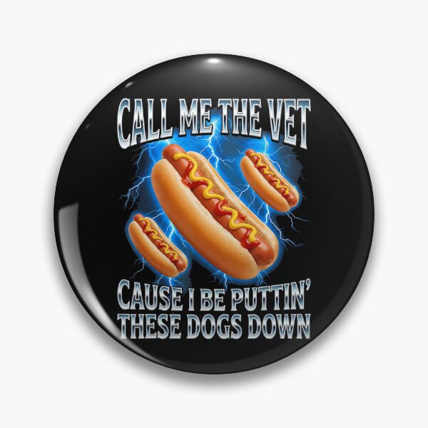 Item preview, Call Me The Vet Cause I Be Puttin' These Dogs Down Hot Dog Lover Funny Eating designed and sold by ZadehsiGG.