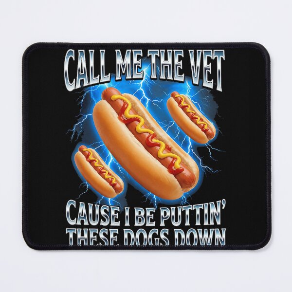 Item preview, Call Me The Vet Cause I Be Puttin' These Dogs Down Hot Dog Lover Funny Eating designed and sold by ZadehsiGG.