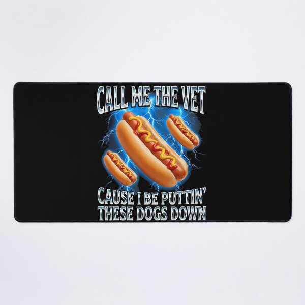 Item preview, Call Me The Vet Cause I Be Puttin' These Dogs Down Hot Dog Lover Funny Eating designed and sold by ZadehsiGG.