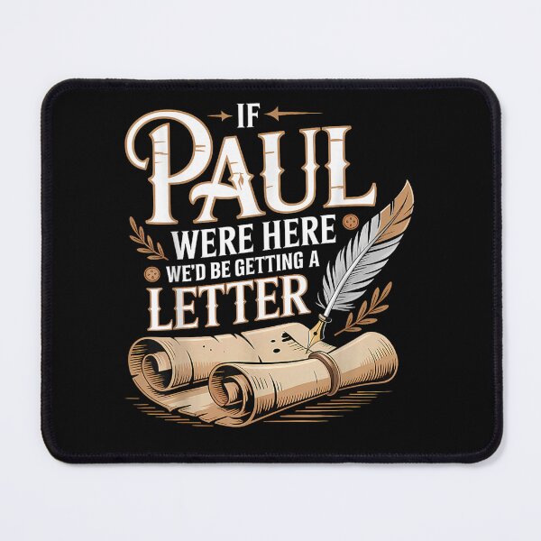 Item preview, If Paul Were Here Wed Be Getting A Letter designed and sold by VickyKuhnart.