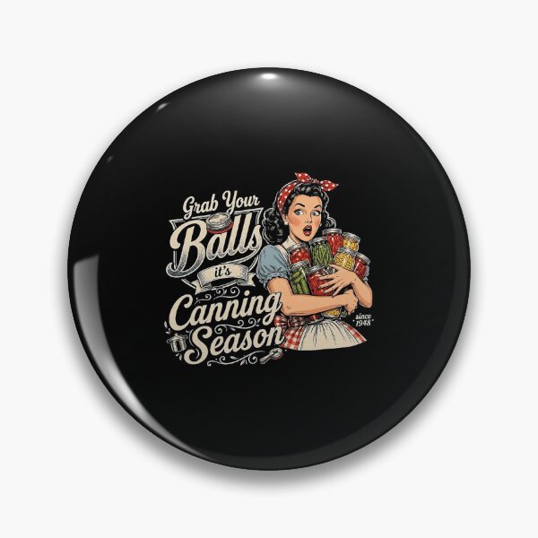 Item preview, Grab Your Balls Canning Season Funny Retro Kitchen designed and sold by OddPopARt.