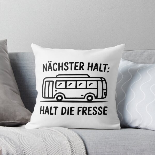 Item preview, Nächster Halt: Halt die Fresse – Lustiger frecher Spruch Bus designed and sold by LoFizzy.