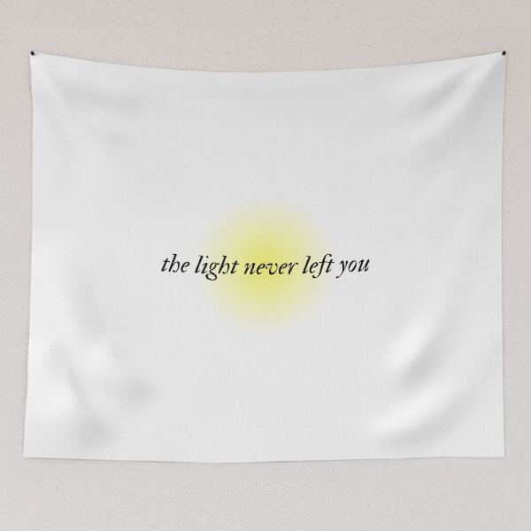 Item preview, The Light Never Left You | Quote | Mental Health  designed and sold by The Turquoise Brush.