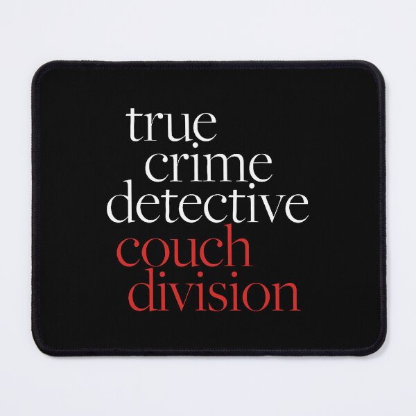 Item preview, True Crime Detective Couch Division Funny Lover designed and sold by thefirstbroo.