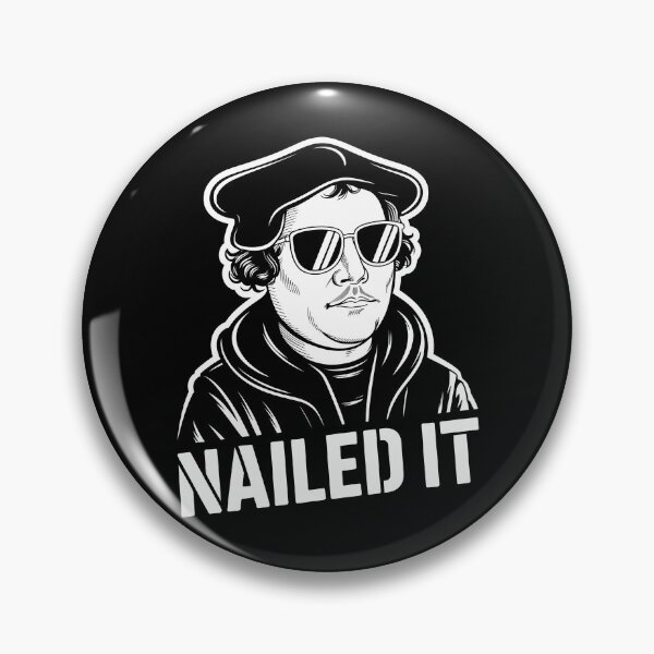 Item preview, Nailed It – Funny Martin Luther Reformation History Pun designed and sold by LoFizzy.