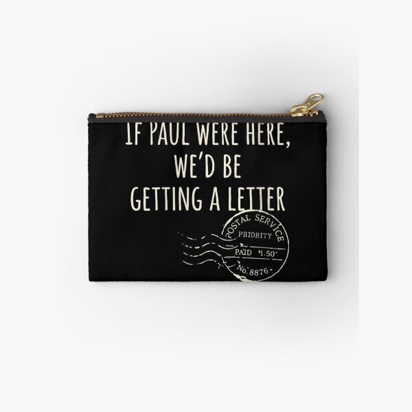 Item preview, If Paul Were Here Wed Be Getting A Letter Funny designed and sold by VickyKuhnart.