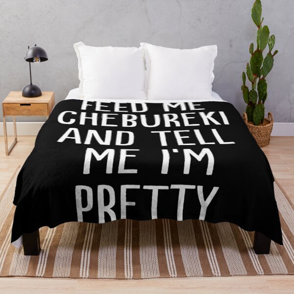 Item preview, Feed Me Chebureki And Tell Me I'm Pretty Food Lover Humor designed and sold by ZadehsiGG.