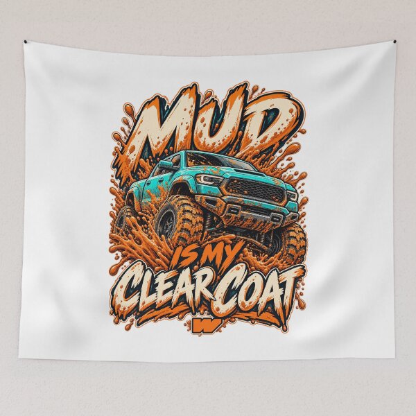 Item preview, Mud Is My Clear Coat designed and sold by eWproject.