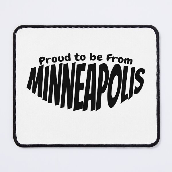 Item preview, Proud to Be From Minneapolis gift for Minneapolis citizens designed and sold by YAZ.