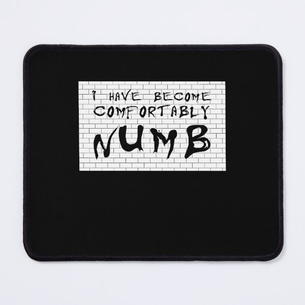 Item preview, I Have Become Comfortably Numb. Black designed and sold by RaulReese.