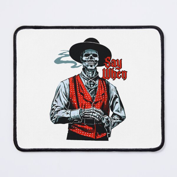 Item preview, Say When Skull Cowboy Western Skeleton Humor designed and sold by thefirstbroo.
