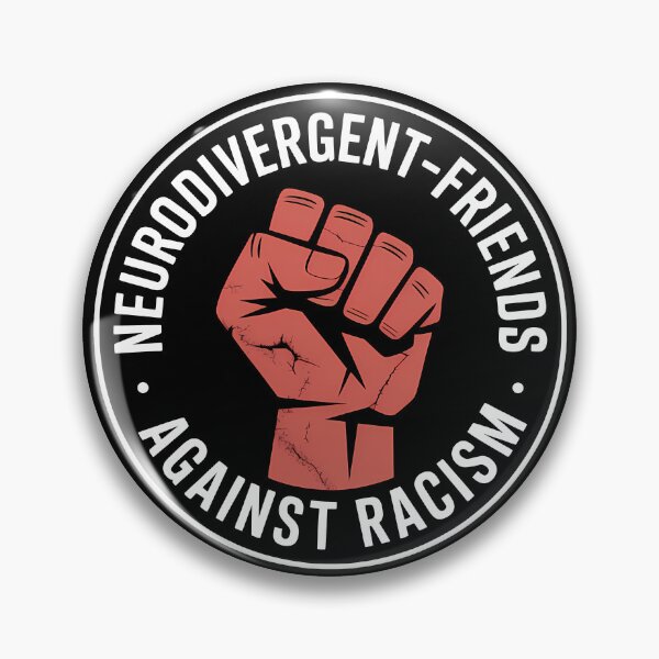 Item preview, Neudivergent Freinds against Racism - Political Statement Design designed and sold by LoFizzy.