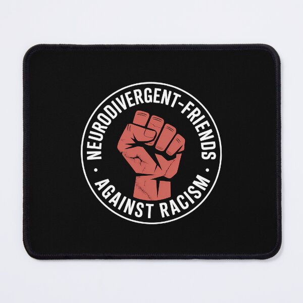 Item preview, Neudivergent Freinds against Racism - Political Statement Design designed and sold by LoFizzy.
