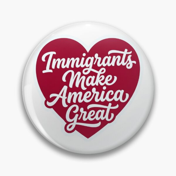 Item preview, Immigrants Make America Great Red Heart Pro Immigration Activist Civil Rights Quote    designed and sold by raedattia.