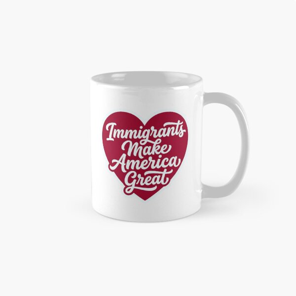 Item preview, Immigrants Make America Great Red Heart Pro Immigration Activist Civil Rights Quote    designed and sold by raedattia.