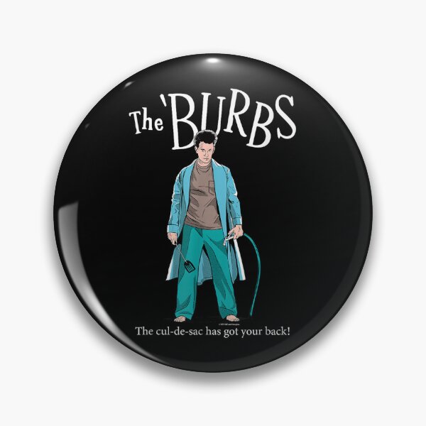Item preview, The Burbs Movie designed and sold by VickyKuhnart.