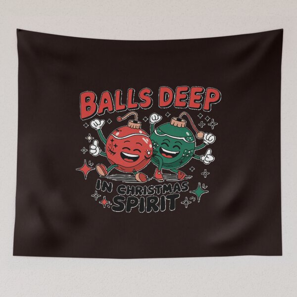 Item preview, Balls Deep in Christmas Spirit designed and sold by JolinChinn.