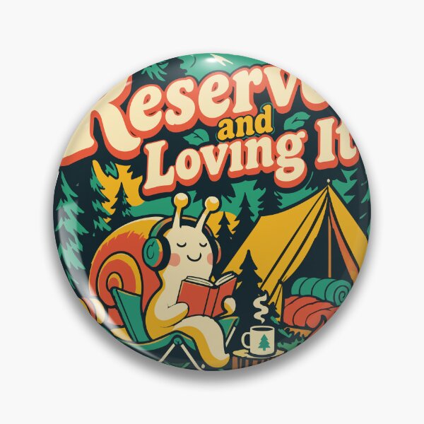 Item preview, Reserved and Loving It Snail Camping Humor designed and sold by Summit Folk Studio.