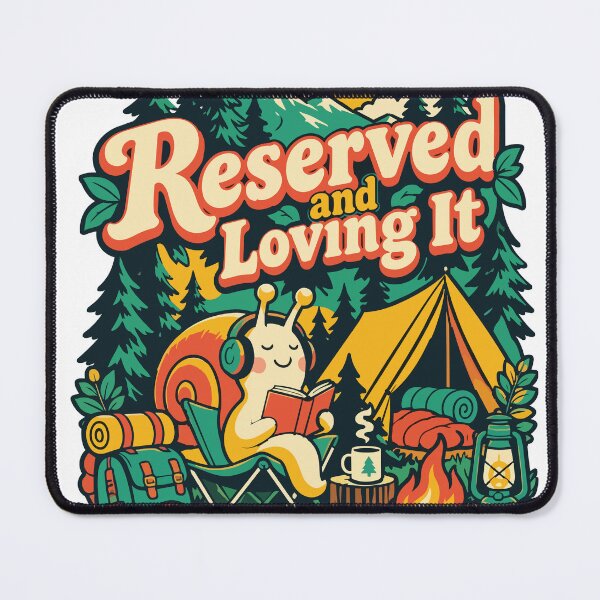 Item preview, Reserved and Loving It Snail Camping Humor designed and sold by Summit Folk Studio.
