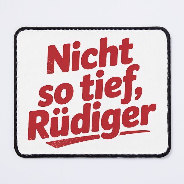 Item preview, Nicht so tief Rüdiger – Deutsche Memes Wortspiel Design designed and sold by LoFizzy.