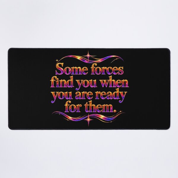 Item preview, Some forces find you when you are ready for them. designed and sold by MaxDreamsArt.