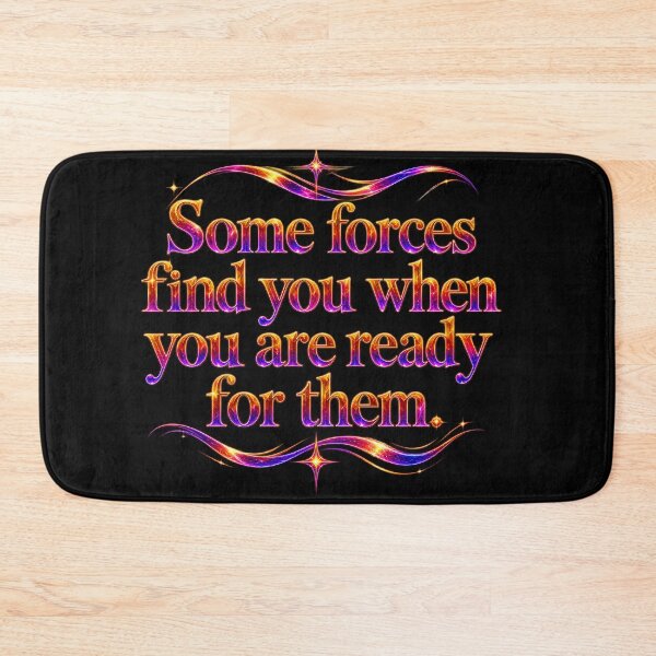 Item preview, Some forces find you when you are ready for them. designed and sold by MaxDreamsArt.