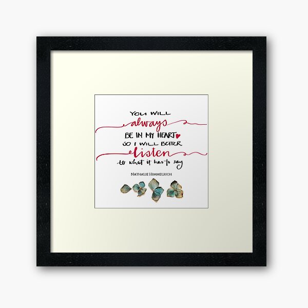 Always In My Heart Framed Art Print