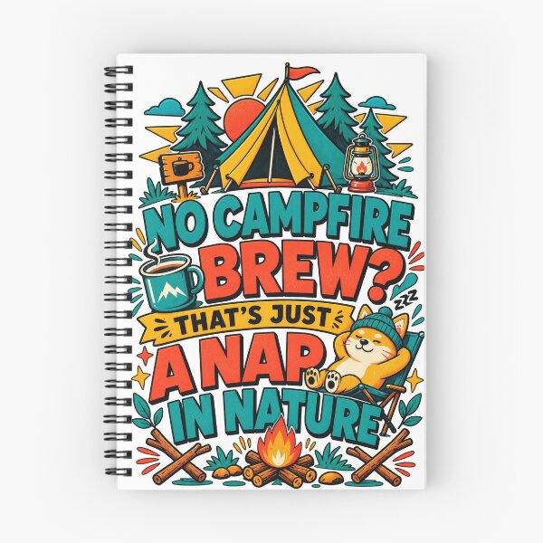Item preview, No Campfire Brew? That’s Just a Nap in Nature – Camping Coffee designed and sold by Summit Folk Studio.