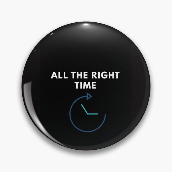 Item preview, ALL THE RIGHT TIME designed and sold by SKYSHOP007.